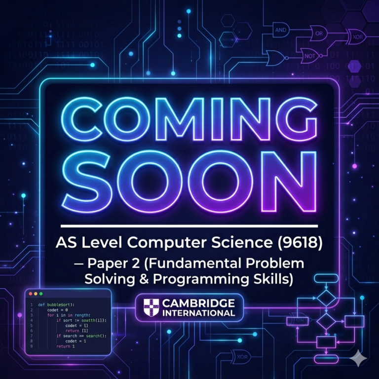 AS Level Computer Science (9618) – Paper 2 (Fundamental Problem Solving & Programming Skills)
